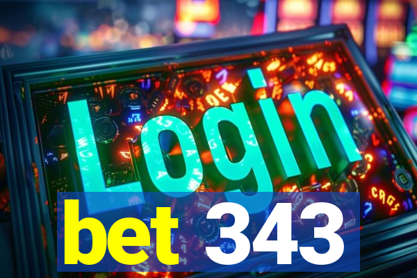 bet 343